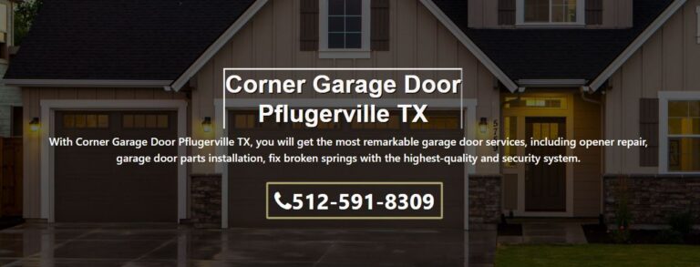 Corner Garage Doors Pflugerville​ TX banner 1 768x293