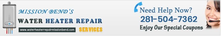 Water Heater Repair Mission Bend TX ph 768x128