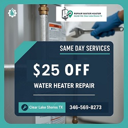 clear lake shores.repairwaterheaternearme